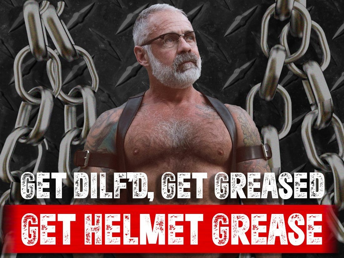 Get'd DILF, Get Greased, Get Helmet Grease 2023